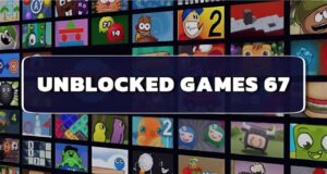 Unblocked Games 67: Play Without Network Restrictions Unblocked Games 67