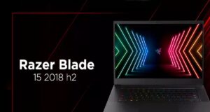 Razer Blade 15 2018 H2 Reviews – Specs, Features, and Price in 2023 Razer Blade 15 2018 H2