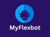 MyFlexbot: The Ultimate Tool for Flexible Automation MyFlexbot