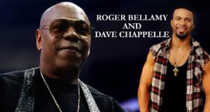 Roger Bellamy and Dave Chappelle: An Unforgettable Connection roger bellamy and dave chappelle