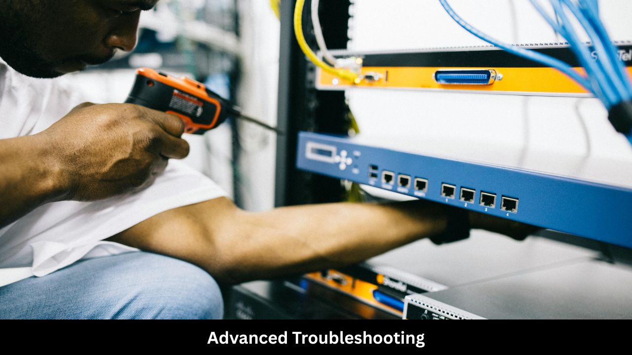 Advanced Troubleshooting