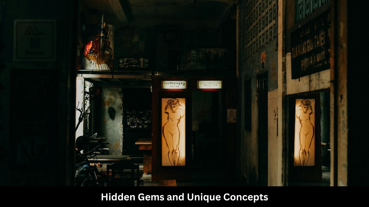 Hidden Gems and Unique Concepts