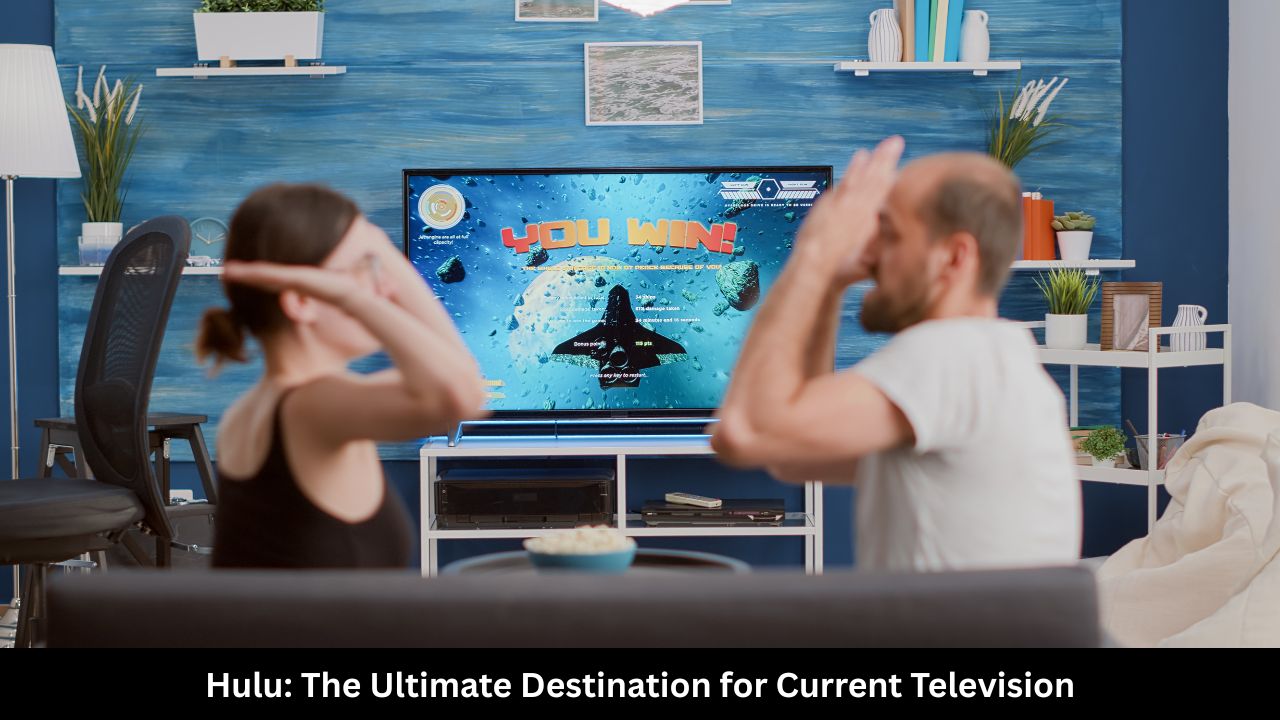 Hulu The Ultimate Destination for Current Television