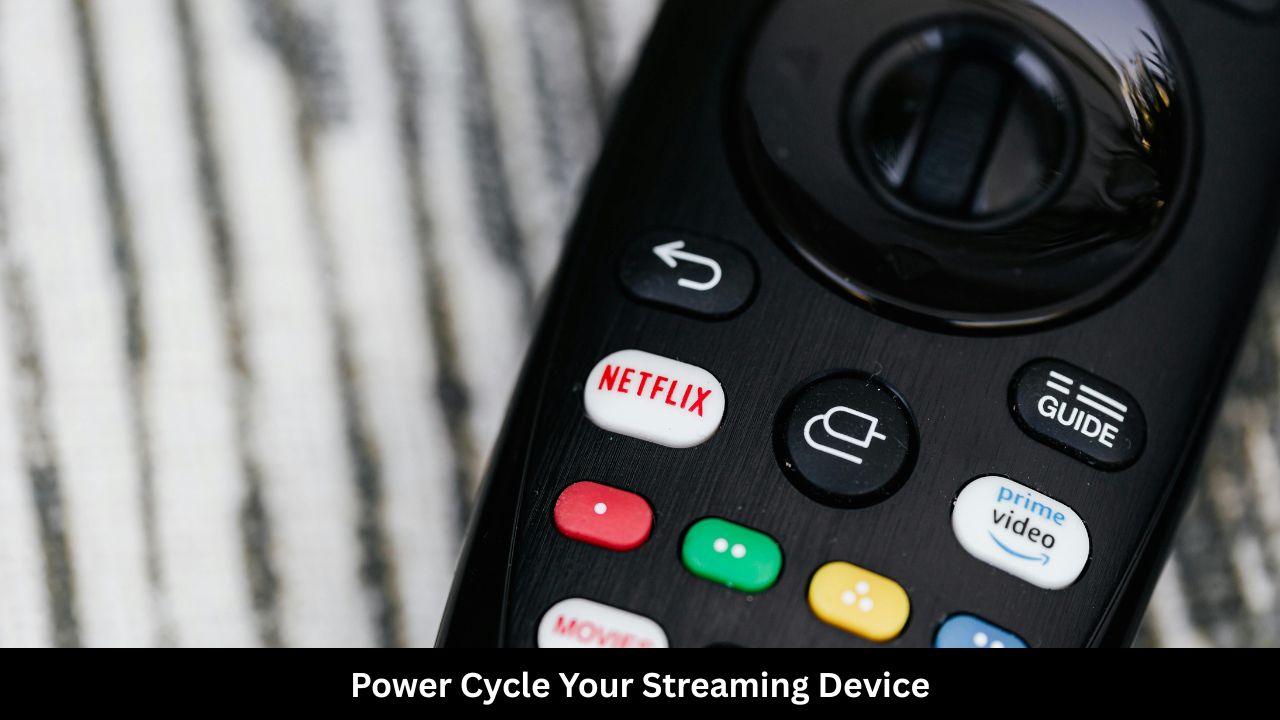 Power Cycle Your Streaming Device