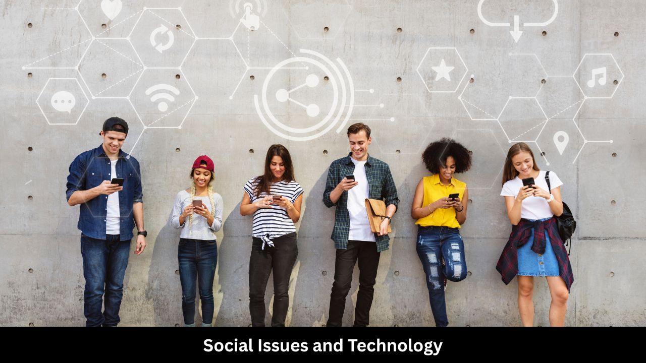 Social Issues and Technology