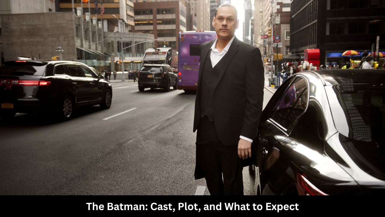 The Batman Cast, Plot, and What to Expect