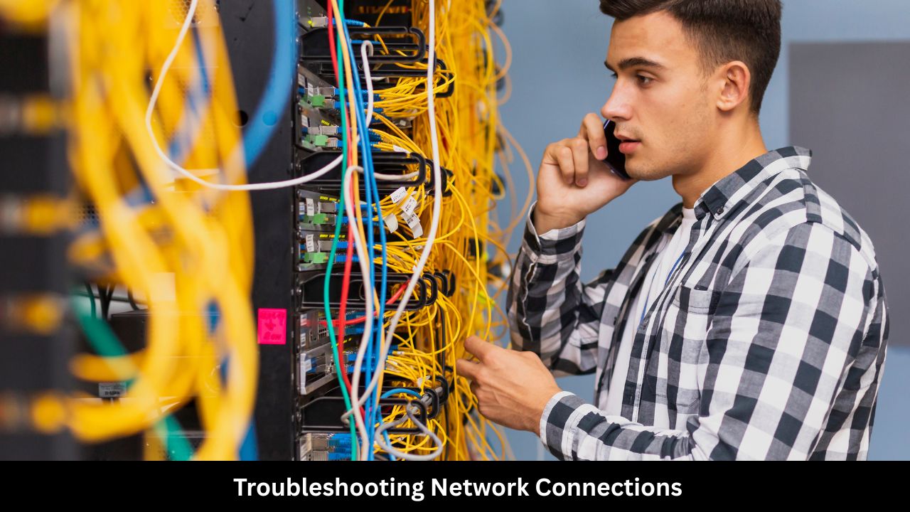 Troubleshooting Network Connections