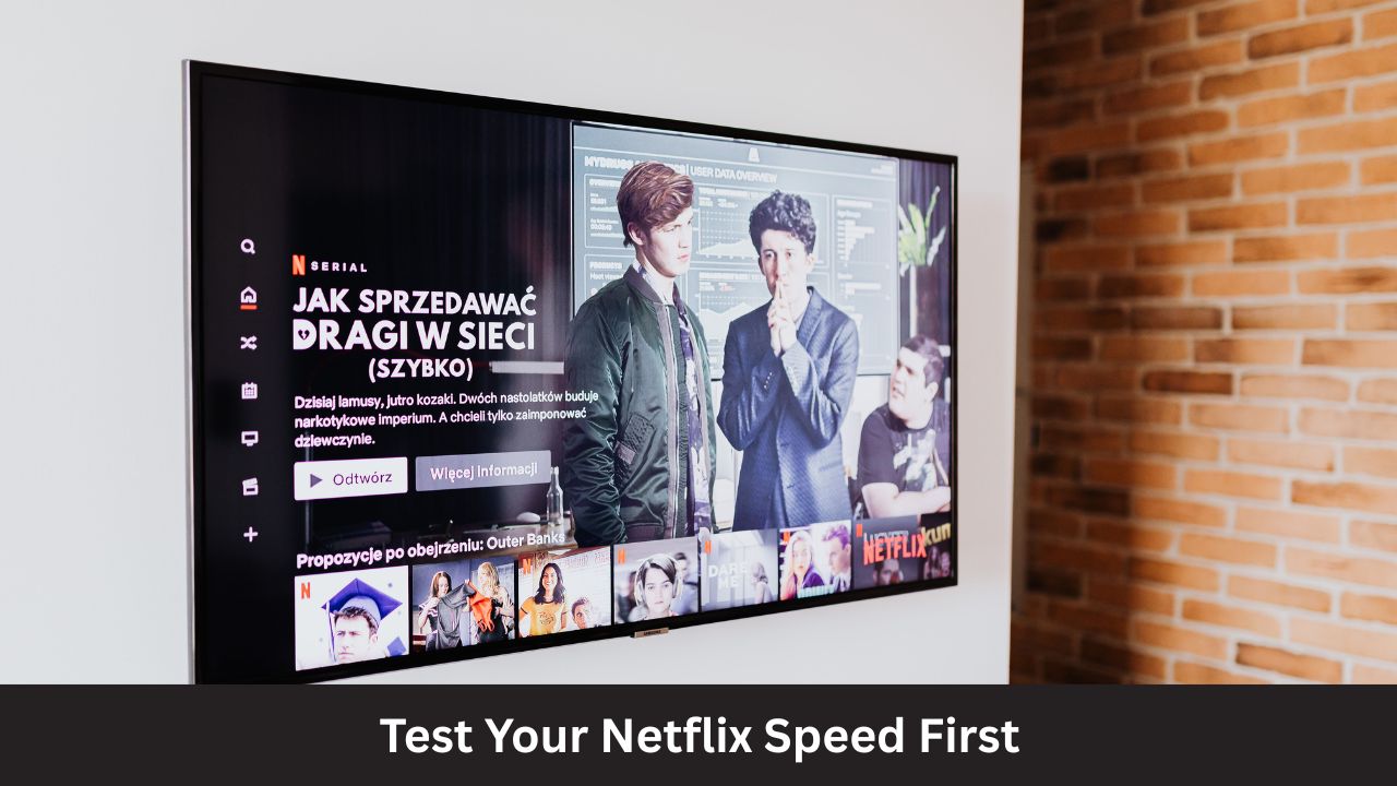 Test Your Netflix Speed First