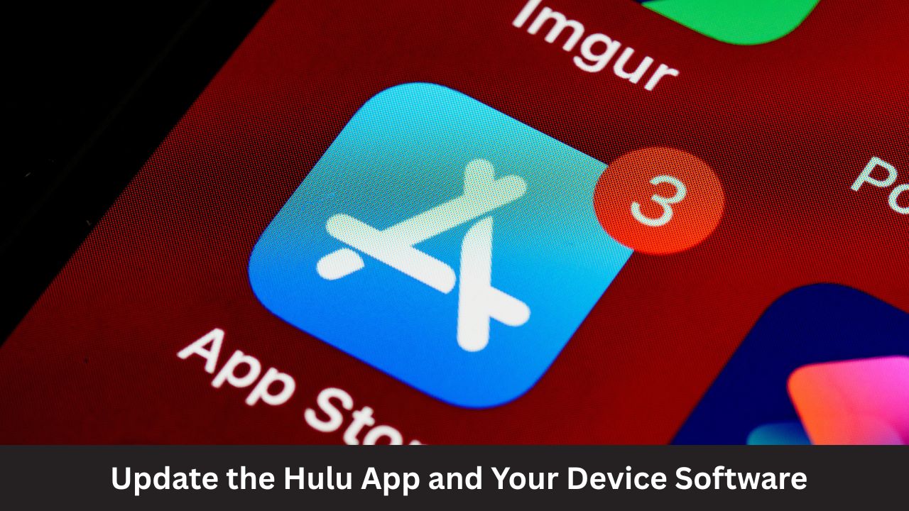 Update the Hulu App and Your Device Software